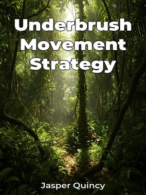 cover image of Underbrush Movement Strategy